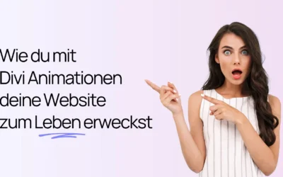 Eine Frau zeigt auf den Text: „Wie du mit Divi-Animationen deine Website zum Leben erweckst.“