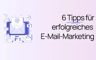 Grafik mit dem Symbol eines Computers, auf dem eine E-Mail zu sehen ist, sowie dem Text „6 Tipps für erfolgreiches E-Mail-Marketing“.