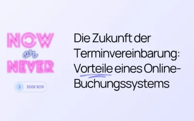 Der Text lautet: „JETZT oder NIE. Die Zukunft der Terminvereinbarung: Vorteile eines Online-Buchungssystems.“ Enthält eine Schaltfläche „JETZT BUCHEN“.