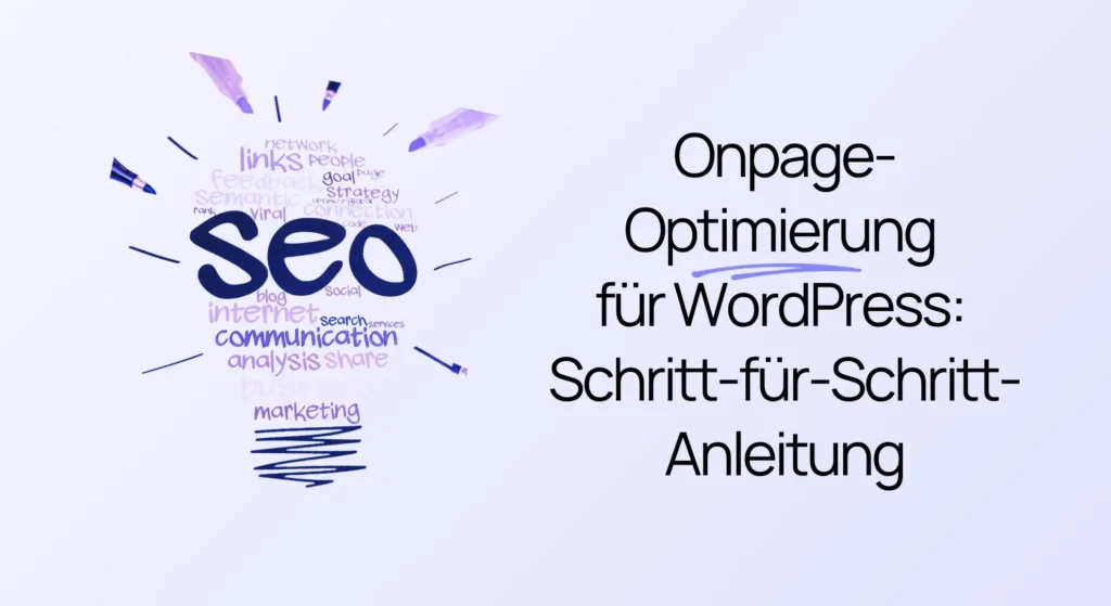 Grafik in Form einer Glühbirne, die aus SEO-bezogenen Schlüsselwörtern besteht, neben dem Text „Onpage-Optimierung für WordPress: Schritt-für-Schritt-Anleitung.“